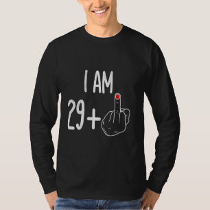 29 Plus Years Old Ik ben 29+ Middenvinger Verjaard T-shirt