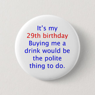 29 Polite om te doen Ronde Button 5,7 Cm