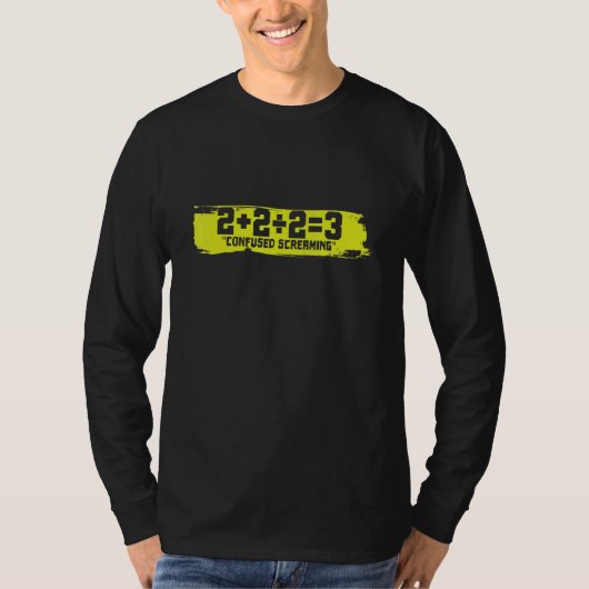 2 + 2 2 3 Confused Screaming T-shirt (Voorkant)
