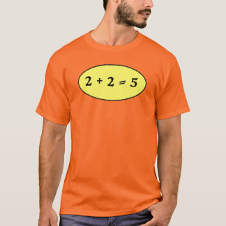 2 + 2 = 5 T-shirt