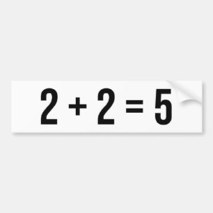 2 + 2 = 5 (Twee plus Twee evenaren Vijf) Humor Fun Bumpersticker