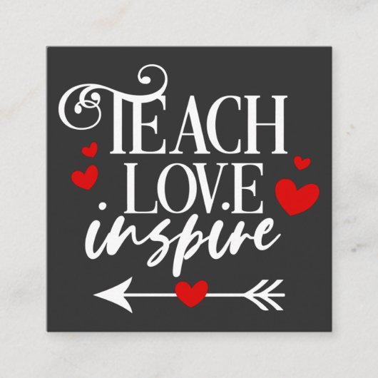 2/2 Teach Love Inspire Shirt kleuterleraren Vierkante Visitekaartje (Voorkant)