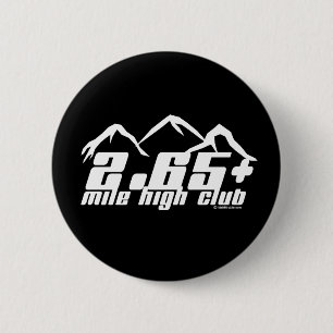2,65+ Mile High Club Ronde Button 5,7 Cm