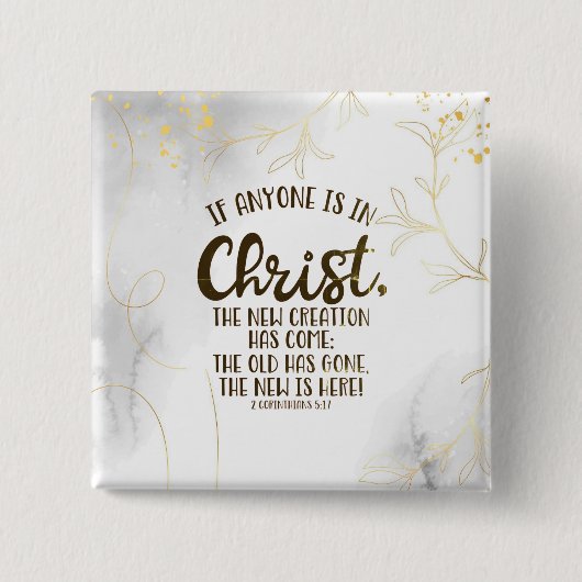 2 Corinthians 5:17 Als iemand in Christus is Vierkante Button 5,1 Cm (Voorkant)