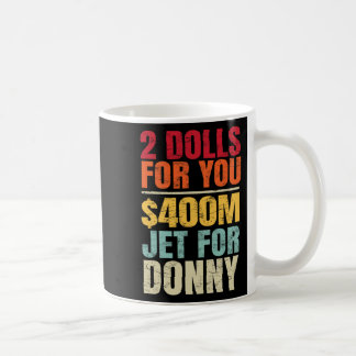 2 Dolls voor 400 miljoen dollar voor Donny Humor R Koffiemok