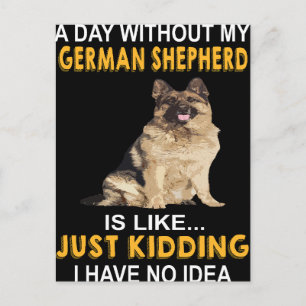 2 Een dag zonder mijn Duitse herder is als gewoon  Briefkaart