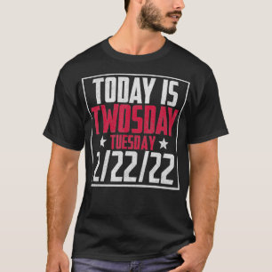 2 februari 2022 2222 22 Happy Twosday 2022 2s Day T-shirt