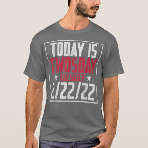 2 februari 2022 2222 22 Happy Twosday 2022 2s Day T-shirt