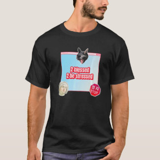 2 Gezegend 2 wees beklemtoond T-shirt