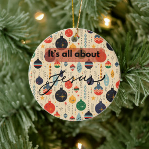 #2 Het draait allemaal om Jezus – Kerstmis Keramisch Ornament