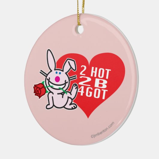 2 Hot 2 B 4got Keramisch Ornament (Links)