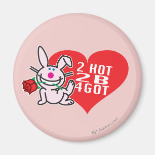 2 Hot 2 B 4got Magneet