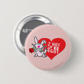 2 Hot 2 B 4got Ronde Button 5,7 Cm (Voorkant /achterkant)