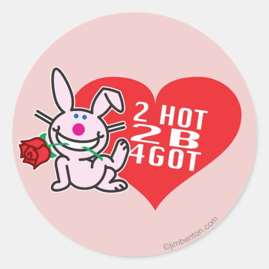 2 Hot 2 B 4got Ronde Sticker (Voorkant)