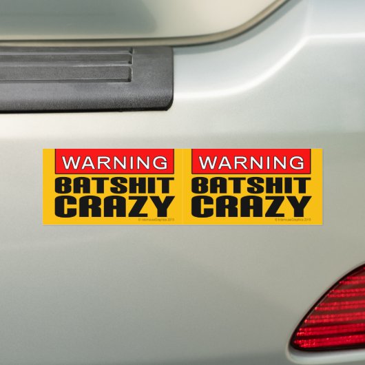 2-in-1 WAARSCHUWING: Batshit Crazy Bumpersticker (Op auto)