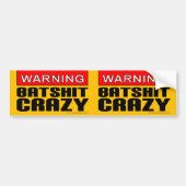 2-in-1 WAARSCHUWING: Batshit Crazy Bumpersticker (Voorkant)