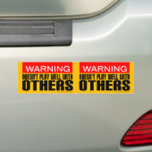 2-in-1 waarschuwing: speelt niet goed met anderen bumpersticker (Op auto)