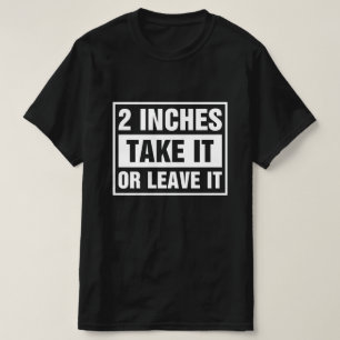 2 Inches Pak 'm Beet Of Laat Maar Waaien T-shirt