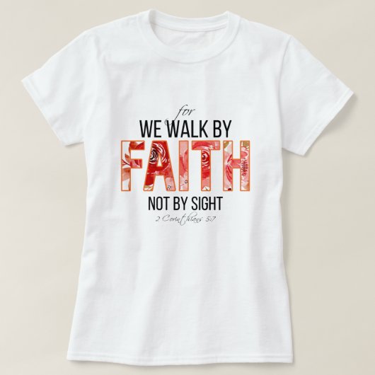 2 Kor 5:7 Wandeling door het geloof Bijbelvers T-shirt (Design voorkant)
