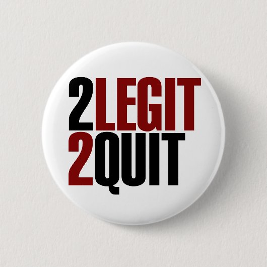 2 Legit 2 Quit Funny 80s Ronde Button 5,7 Cm (Voorkant)