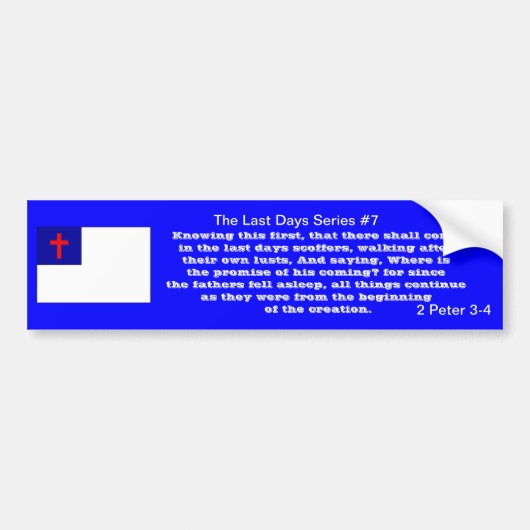 2 Peter 3-4 "de laatste dagen serie" #7 versie II Bumpersticker (Voorkant)