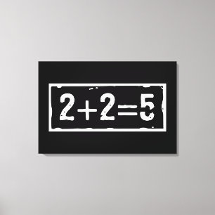 2 plus 2 is 5 canvas afdruk