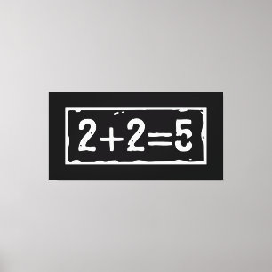 2 plus 2 is 5 canvas afdruk