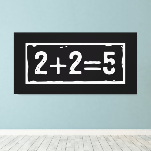 2 plus 2 is 5 canvas afdruk (Insitu (Houten vloer))