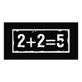 2 plus 2 is 5 foto afdruk