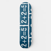 2 plus 2 is 5 persoonlijk skateboard (Voorkant)