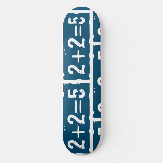 2 plus 2 is 5 persoonlijk skateboard (Voorkant)