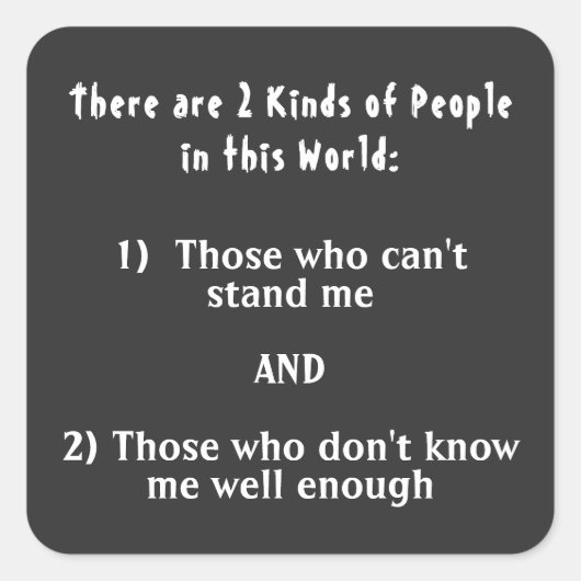2 Soorten mensen in deze wereld Vierkante Sticker (Voorkant)