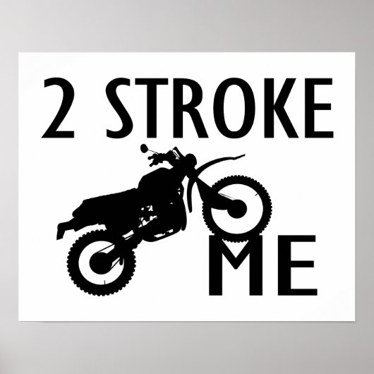 2 Stroke Me Dirt Bike Poster (Voorkant)