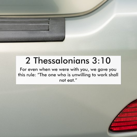 2 Thessaliërs 3:10 Bumpersticker (Op auto)