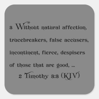 2 Tim 3:3 KJV (Bijbelvers) Vierkante Sticker