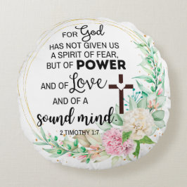 2 Timoteüs 1:7 God heeft geen geest van angst gege Rond Kussen