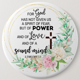 2 Timoteüs 1:7 God heeft geen geest van angst gege Ronde Button 6,0 Cm