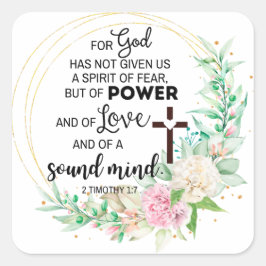 2 Timoteüs 1:7 God heeft geen geest van angst gege Vierkante Sticker