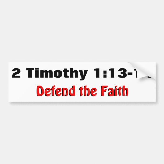 2 Timothy 1:12-13 Verdedig de Faith Bumpersticker (Voorkant)