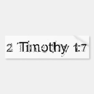 2 Timothy 1:7 Bumpersticker