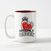 2-Tone Mok 15oz: My Only Queen (bruin) (Links)