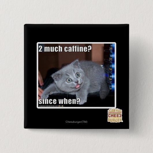 2 veel cafeïne? vierkante button 5,1 cm (Voorkant)