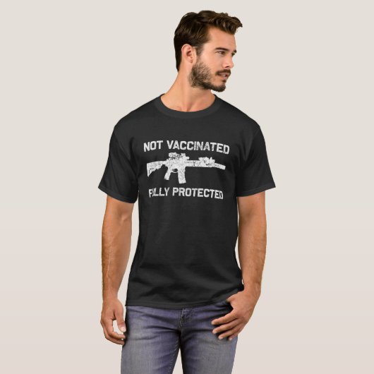2A Not Vaccinated but Fully Protected, pro gun ant T-shirt (Voorkant volledig)