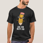 2B of niet 2B Grappige Shakespeare Pencil Pun Dark T-shirt (Voorkant)