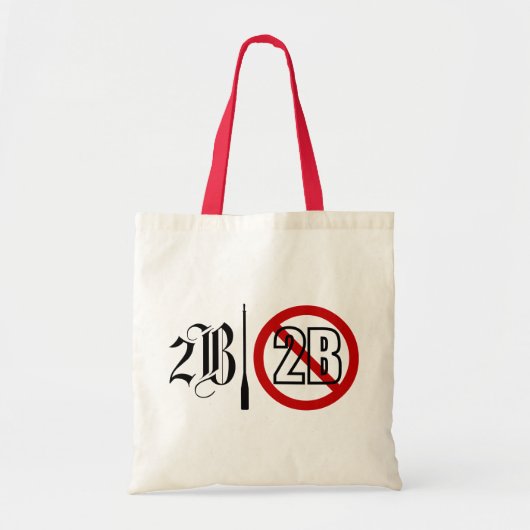 2B of niet 2B Tote Bag (Voorkant)
