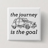 2CV Deux Chevaux De reis is het doel Vierkante Button 5,1 Cm (Voorkant)