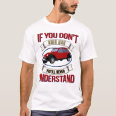 2CV Deux Chevaux Oldtimer Je zult het nooit begrij T-shirt (Voorkant)