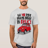 2cv Het leven is mooi T-shirt (Voorkant)