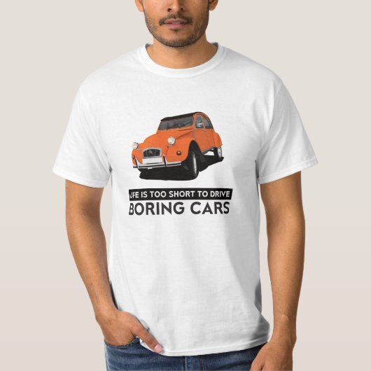 2CV - Het leven is te kort T-shirt (Voorkant)