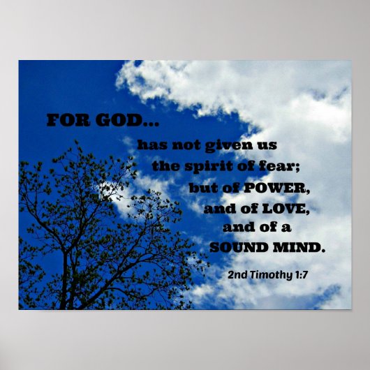 2de Timothy 1:7 Want God heeft ons niet gegeven... Poster (Voorkant)